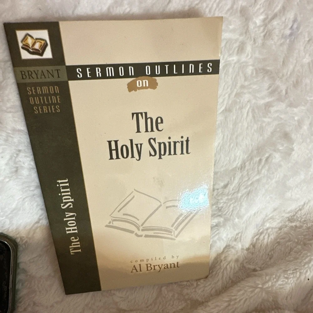 Bryant Sermon Outline Series The Holy Spirit Sermon Outlines Al Bryant PB